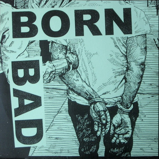 Born Bad - S/T (7")