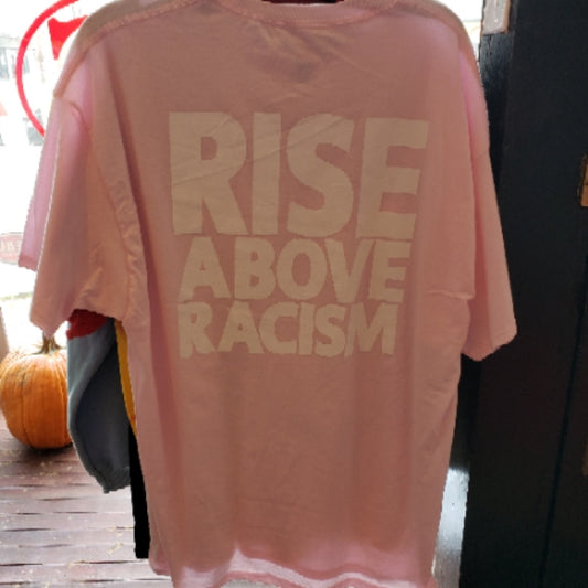 Rise Above Racism Tee Pink