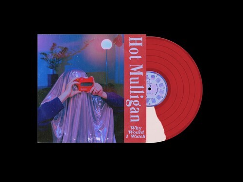 Hot Mulligan - Why Would I Watch? [Half Red/Half White Vinyl LP]