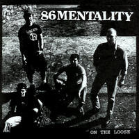 86 Mentality ‎– On The Loose 7"