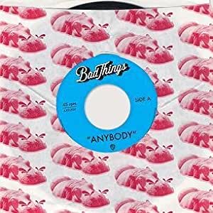 Bad Things - Anybody 7"